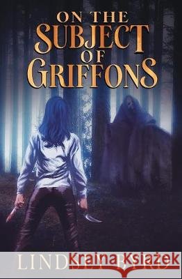On the Subject of Griffons Lindsey Byrd 9781626498839 Riptide Publishing