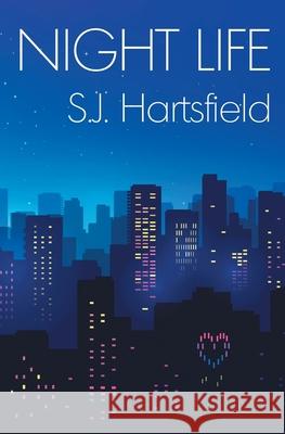 Night Life S J Hartsfield 9781626498891 Riptide Publishing