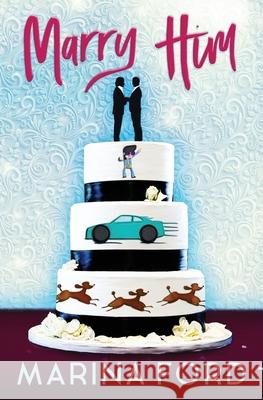 Marry Him Marina Ford 9781626499355 Riptide Publishing