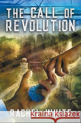 The Call of Revolution Rachel White 9781626499577 Riptide Publishing