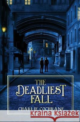 The Deadliest Fall Charlie Cochrane   9781626499812 Riptide Publishing