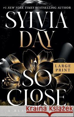 So Close Sylvia Day 9781626500051