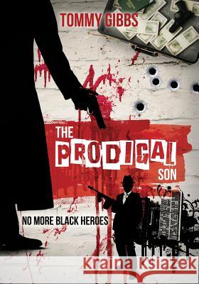 The Prodigal Son Tommy Gibbs 9781626527140