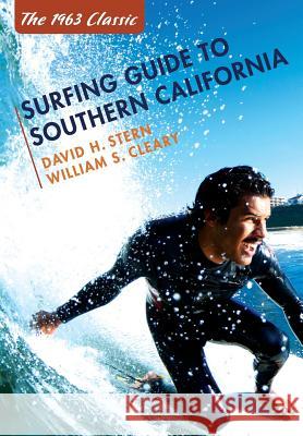 Surfing Guide to Southern California David H. Stern 9781626540569 Echo Point Books & Media
