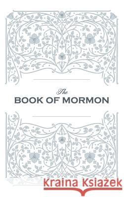 Book of Mormon. Facsimile Reprint of 1830 First Edition Joseph Smith Jr   9781626541450 Allegro Editions