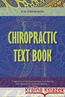 Chiropractic Text Book R. W. Stephenson 9781626541993 Echo Point Books & Media