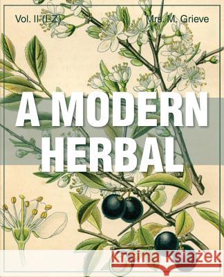 Modern Herbal Vol 2 Margaret Grieve 9781626542211