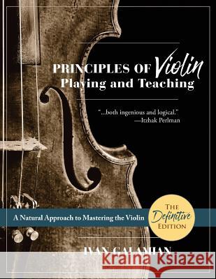 Principles of Violin Playing and Teaching (Dover Books on Music) Ivan Galamian 9781626545076 Echo Point Books & Media