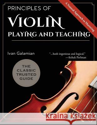 Principles of Violin Playing and Teaching Ivan Galamian 9781626545526 Allegro Editions