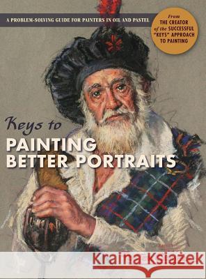 Keys to Painting Better Portraits Foster Caddell 9781626545946 Echo Point Books & Media