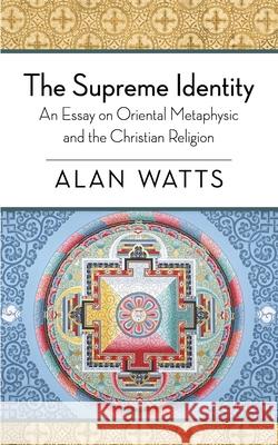 The Supreme Identity Alan W. Watts 9781626548688