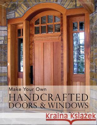 Make Your Own Handcrafted Doors & Windows John Birchard 9781626548787 Echo Point Books & Media