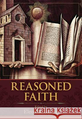 Reasoned Faith: Essays in Philosophical Theology in Honor of Norman Kretzmann Eleonore Stump 9781626548886