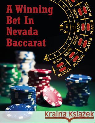 A Winning Bet in Nevada Baccarat Edward Thorp William Walden 9781626549456 Girard & Stewart