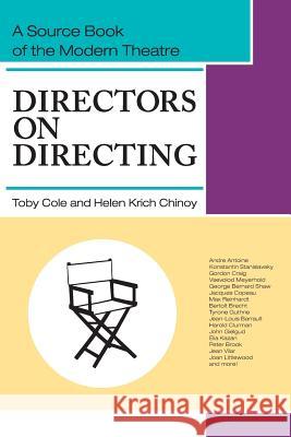 Directors on Directing: A Source Book of the Modern Theatre Cole, Toby 9781626549609 Allegro Editions