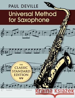 Universal Method for Saxophone Paul Deville 9781626549647 Echo Point Books & Media