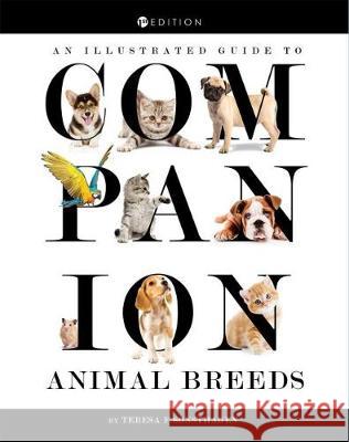 An Illustrated Guide to Companion Animal Breeds Teresa Sonsthagen 9781626614871 Cognella Academic Publishing