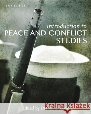 Introduction to Peace and Conflict Studies Darren C. Zook 9781626615885