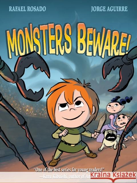 Monsters Beware! Rafael Rosado Jorge Aguirre 9781626721807 First Second