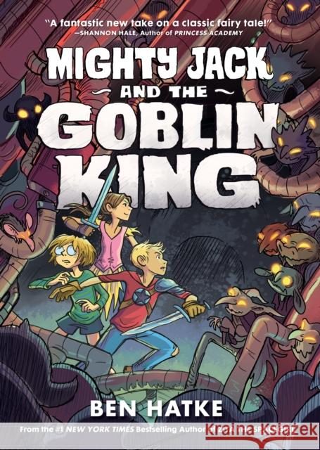 Mighty Jack and the Goblin King Ben Hatke 9781626722668 First Second