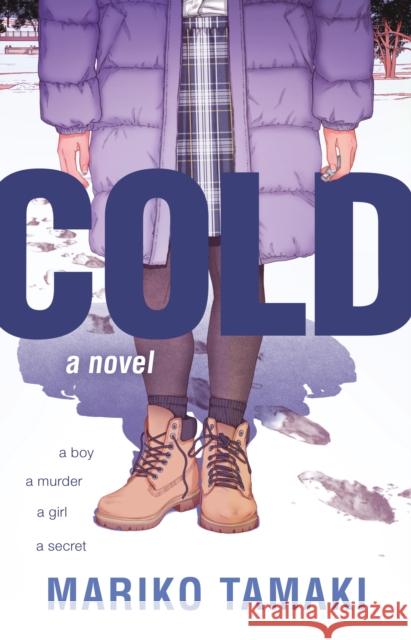 Cold: A Novel  9781626722736 Roaring Brook Press