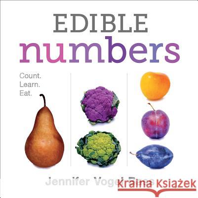 Edible Numbers: Count, Learn, Eat Jennifer Vogel Bass 9781626722859 Roaring Brook Press