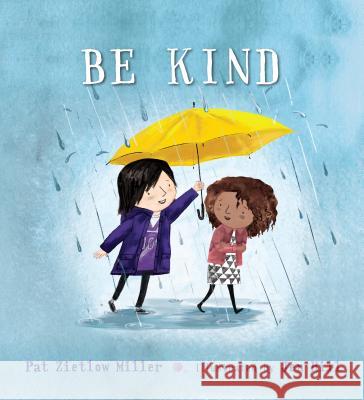 Be Kind Pat Zietlo Jen Hill 9781626723214 Roaring Brook Press