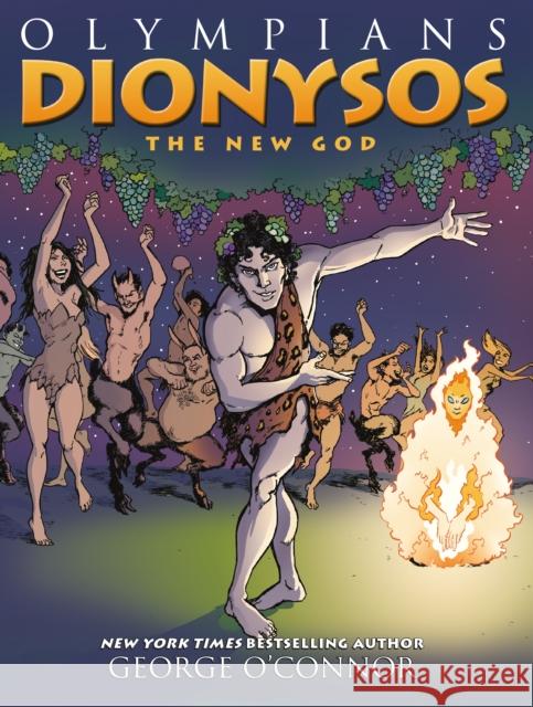 Olympians: Dionysos: The New God George O'Connor 9781626725317