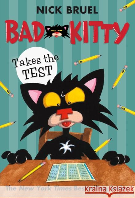 Bad Kitty Takes the Test Nick Bruel 9781626725898