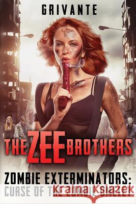 The Zee Brothers: Curse of the Zombie Omelet!: Zombie Exterminators Vol.1 Grivante 9781626760189 Grivante Press
