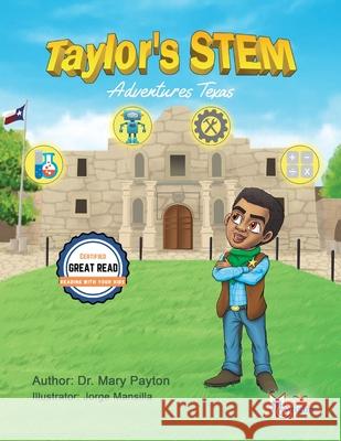 Taylor's STEM Adventures: Texas Payton, Mary 9781626761308 Mary Payton