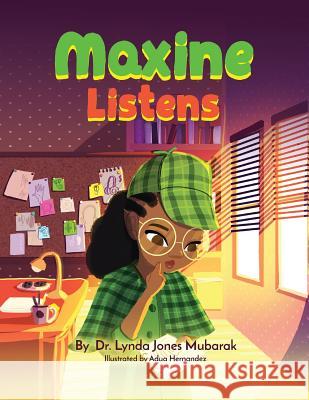 Maxine Listens Lynda Jones-Mubarak Adua Hernandez 9781626766303