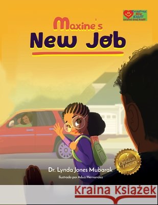 Maxine's New Job Lynda Jones-Mubarak Adua Hernandez 9781626768017 Lynda Jones Mubarak