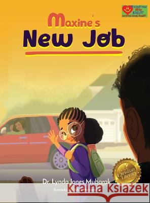 Maxine's New Job Lynda Jones-Mubarak Adua Hernandez 9781626768048 Lynda Jones Mubarak