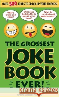 The Grossest Joke Book Ever! Bathroom Readers' Institute 9781626865853 Portable Press