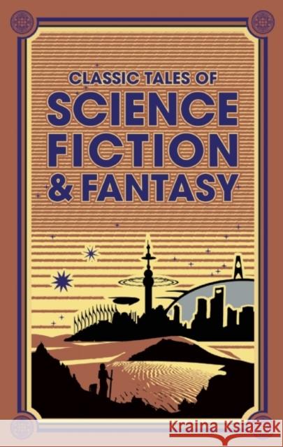 Classic Tales of Science Fiction & Fantasy Jules Verne H. G. Wells Edgar Rice Burroughs 9781626868014 Canterbury Classics