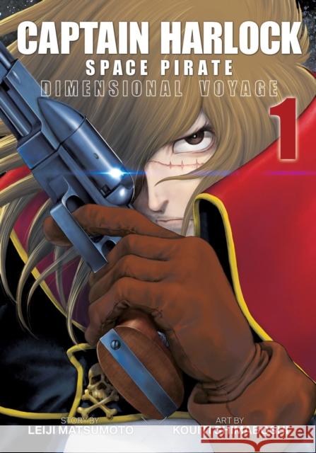 Captain Harlock: Dimensional Voyage Vol. 1 Leiji Matsumoto Kouichi Shimahoshi 9781626925694