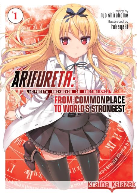 Arifureta: From Commonplace to World's Strongest (Light Novel) Vol. 1 Ryo Shirakome Takaya-Ki 9781626927681 Seven Seas