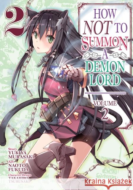 How Not to Summon a Demon Lord (Manga) Vol. 2 Yukiya Murasaki Naoto Fukuda 9781626928657