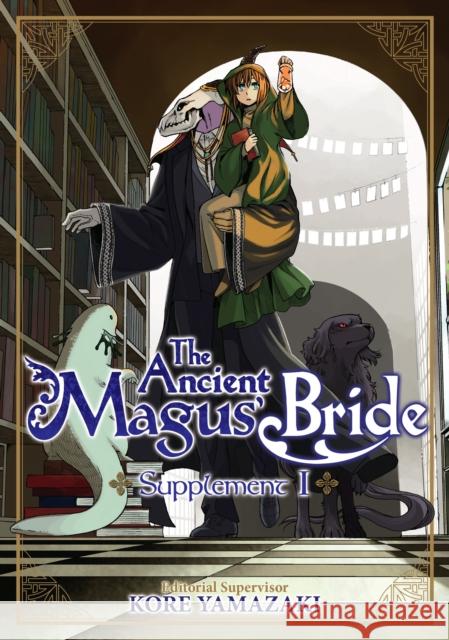 The Ancient Magus' Bride Supplement I Kore Yamazaki 9781626928824