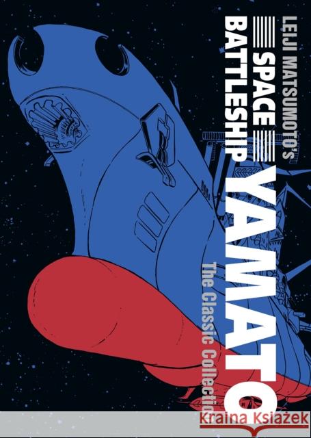 Space Battleship Yamato: The Classic Collection Leiji Matsumoto 9781626929128 Seven Seas