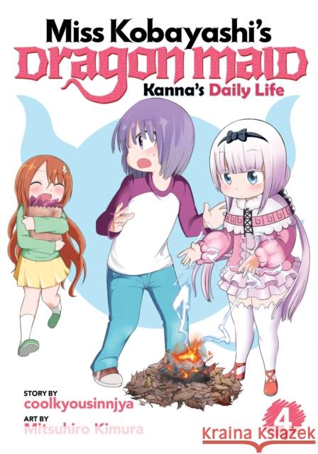 Miss Kobayashi's Dragon Maid: Kanna's Daily Life Vol. 4 Coolkyousinnjya                          Mitsuhiro Kimura 9781626929968 Seven Seas