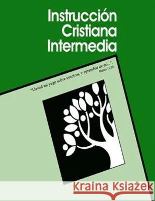 Instrucción Cristiana Intermedia O J Gibson 9781626930445 Distribuidora Internacional de Materials Evan