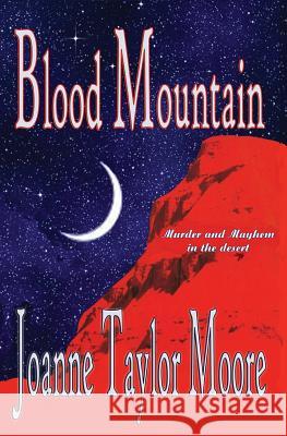 Blood Mountain Joanne Taylor Moore 9781626940192 Black Opal Books