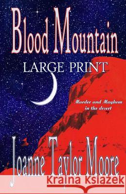 Blood Mountain Large Print Joanne Taylor Moore 9781626940383 Black Opal Books