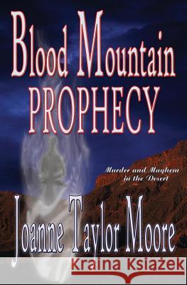 Blood Mountain Prophecy Joanne Taylor Moore 9781626940772