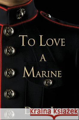To Love a Marine Debbie Lee 9781626941892 Black Opal Books