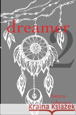 Dreamer 2 Becca Johnson 9781626944596 Black Opal Books