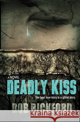 Deadly Kiss Bob Bickford 9781626945159 Black Opal Books