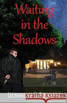 Waiting in the Shadows Leonardus G. Rougoor 9781626945661 Black Opal Books